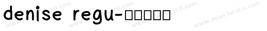 denise regu字体转换